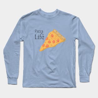 Pizza is life Long Sleeve T-Shirt